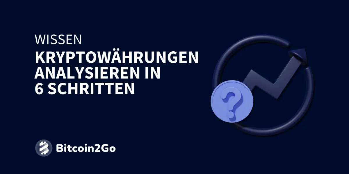 Krypto Analyse: Kryptowährungen bewerten in 6 Schritten