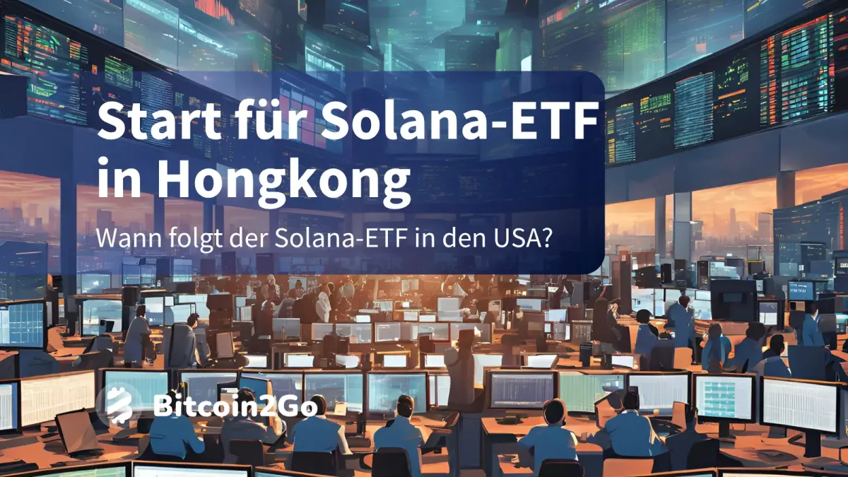 Solana-ETF startet in Hongkong: Marktführer vor den USA