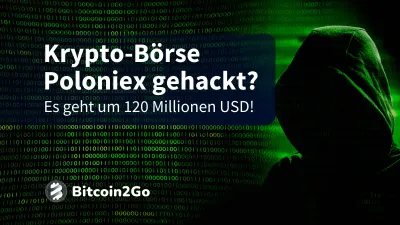 120 Millionen USD-Hack: Krypto-Börse Poloniex gehackt!