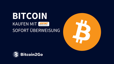 Bitcoin kaufen mit Sofortüberweisung