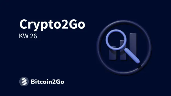 🚀 Crypto2Go: Chartanalyse zu Bitcoin und Ethereum (KW 26)