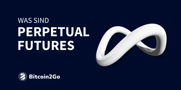 Was sind Perpetual Futures? - Erklärung und Beispiel