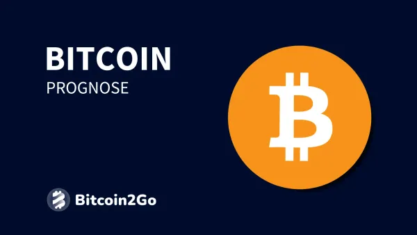 Bitcoin Prognose: BTC Entwicklung bis 2025, 2026 und 2030