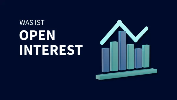 Open Interest: Bedeutung, Erklärung und Verwendung