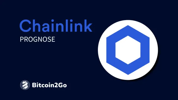 Chainlink Prognose: LINK Kurs Entwicklung bis 2025, 2026 und 2030