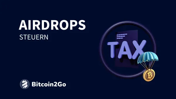 Krypto Airdrops Steuern: Infos zur Besteuerung