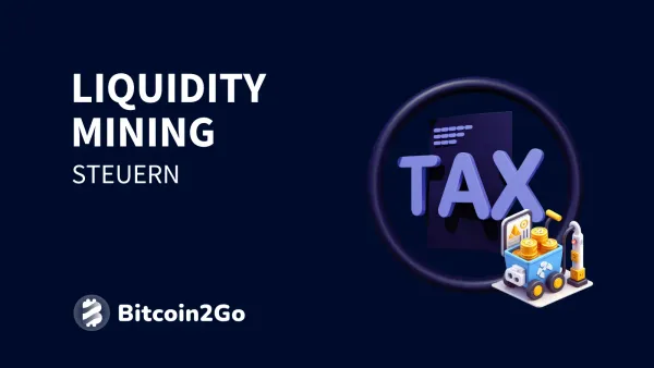 Liquidity Mining Steuern: Besteuerung von DeFi