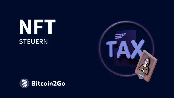 NFT Steuern: Infos zur Besteuerung von NFTs