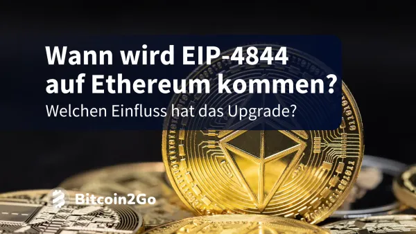 EIP-4844: Wann kommt das Ethereum-Upgrade?
