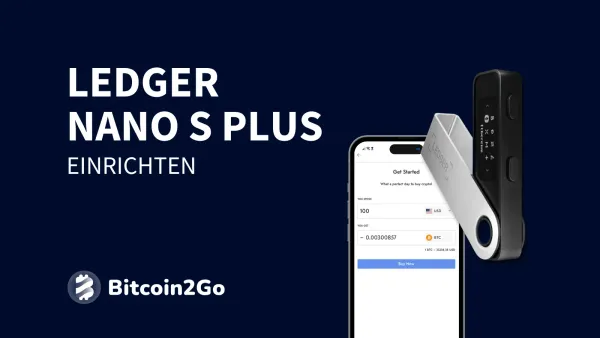 Ledger Nano S Plus einrichten: Anleitung und Tipps