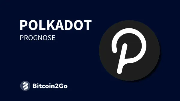 Polkadot Prognose: DOT Kurs Entwicklung bis 2025, 2026 und 2030