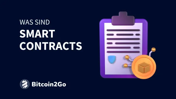Smart Contracts: Definition, Beispiele und Blockchains