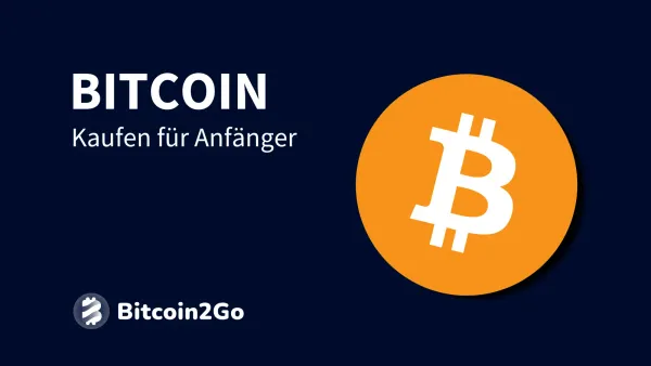 Bitcoin kaufen als Anfänger