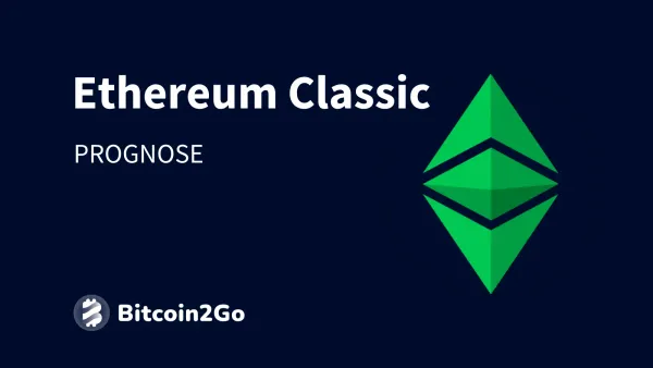 Ethereum Classic Prognose: ETC Entwicklung bis 2025, 2026 und 2030