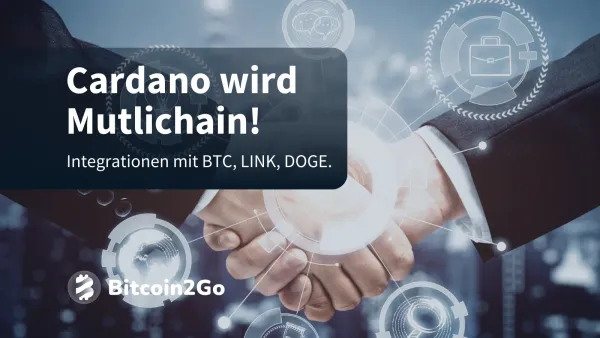 Cardano vor dem Durchbruch? Integration mit BTC & Chainlink