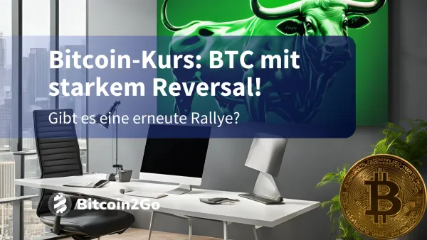 Bitcoin-Kurs explodiert: Beginn der nächsten Rallye für BTC?
