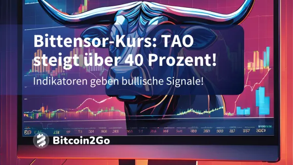 Bittensor (TAO) Analyse: Bullische Signale im Tageschart