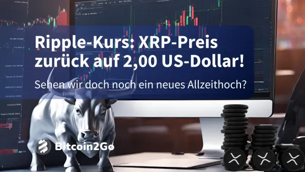 Ripple Kurs: XRP steigt! Kommt jetzt das Allzeithoch?