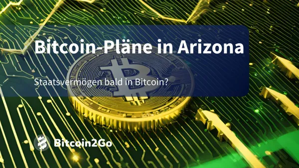 Bitcoin Reserve in Arizona: Fließen bis zu 3,1 Mrd. USD bald in BTC?