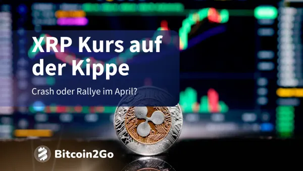 XRP-Kurs: Rallye oder Absturz im April?