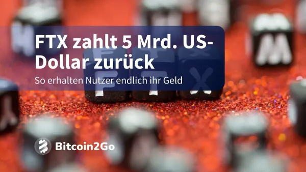 FTX-News: Zweite Auszahlungsrunde startet am 30. Mai 2025