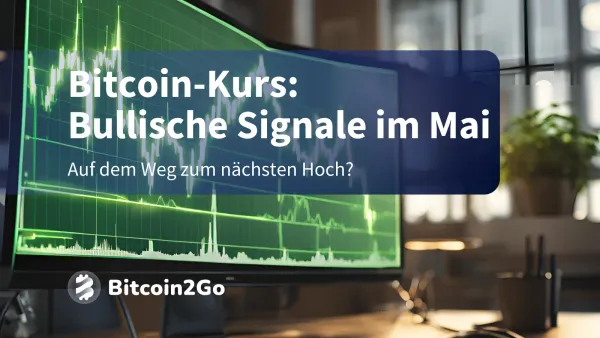 Bitcoin-Kurs im Mai: Allzeithoch oder 'sell in may, go away'?