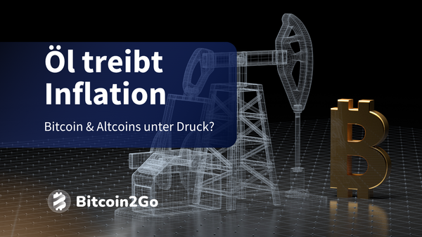 Öl-Preis zieht an: Was bedeutet das für Bitcoin & Altcoins?