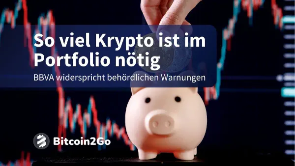 Bitcoin im Portfolio: Spanische BBVA empfiehlt Reichen bis zu 7 %