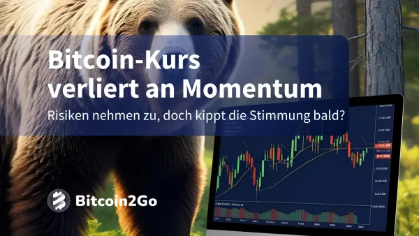 Bitcoin-Kurs verliert an Momentum: Das sind die Hauptgründe