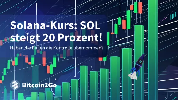 Solana-Kurs: SOL steigt 20 Prozent! Kommt jetzt der Ausbruch?