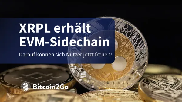 Ripple: XRP Ledger erhält eine EVM-Sidechain in Q2 2025