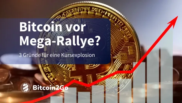 Bitcoin-Kurs: 3 Gründe, weshalb die Rallye noch nicht vorbei ist