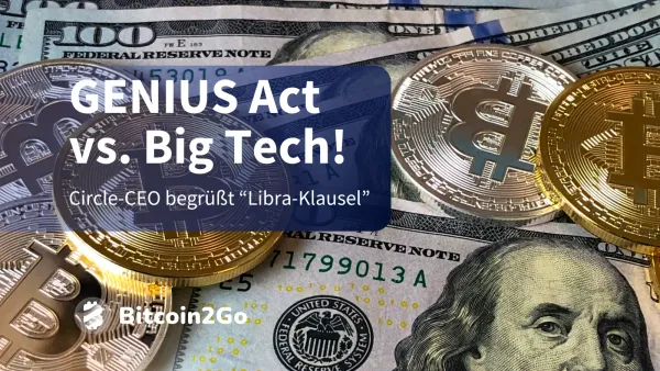 Circle-CSO: GENIUS Act schiebt Big Tech und Banken Riegel vor!