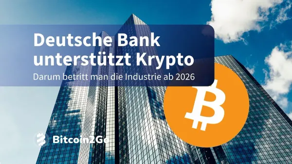 Deutsche Bank: So steigt sie ab 2026 ins Krypto-Geschäft ein