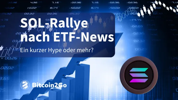 Solana-Rallye nach ETF-Ankündigung: Nur ein kurzer Höhenflug?