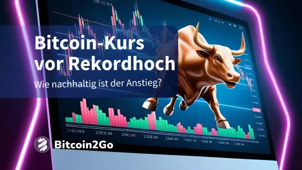 Bitcoin im Höhenflug – kommt jetzt das neue Allzeithoch?