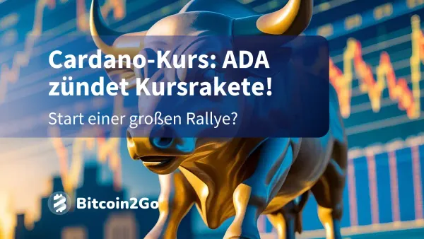 Cardano Kurs steigt 35 %: Diese Ziele sind jetzt möglich!