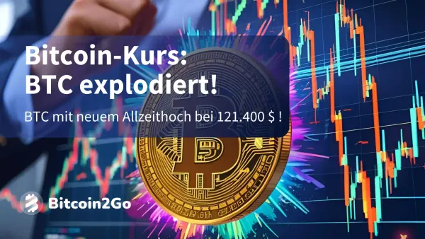 Bitcoin-Kurs: BTC explodiert auf neues Allzeithoch bei 121.400 US-Dollar!