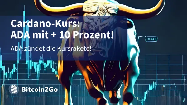 Cardano-Kurs: ADA steigt zweistellig! Start der Kursrallye?