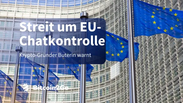 Chatkontrolle spaltet Europa: ETH-Gründer Buterin schlägt Alarm