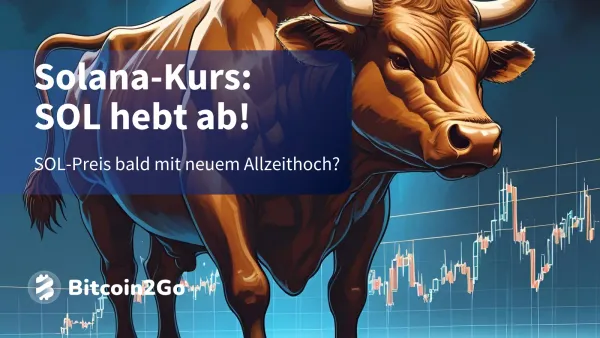 Solana–Kurs: SOL hebt ab! Neues Allzeithoch in Sicht?