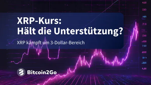 XRP-Kurs im Fokus: Bleibt die 3-US-Dollar-Zone stabil?