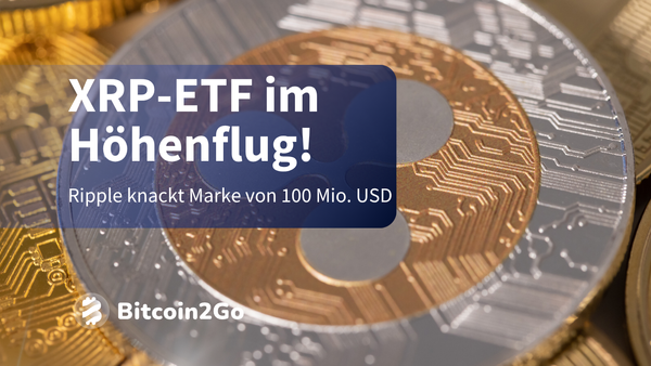 XRP-ETF explodiert: 100 Millionen US-Dollar in Rekordzeit