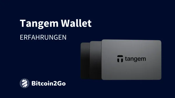 Tangem Wallet: Test und Erfahrungen